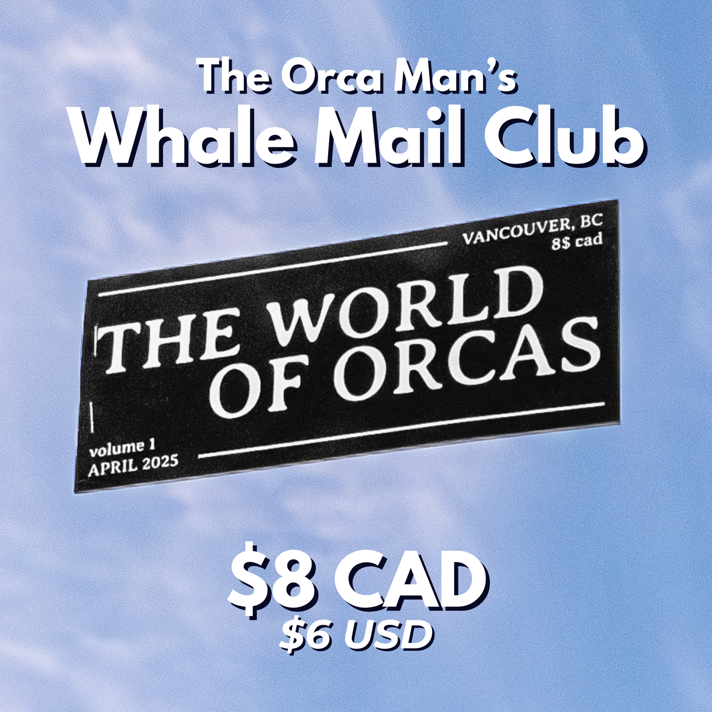 World of Orcas Zine (monthly subscription)
