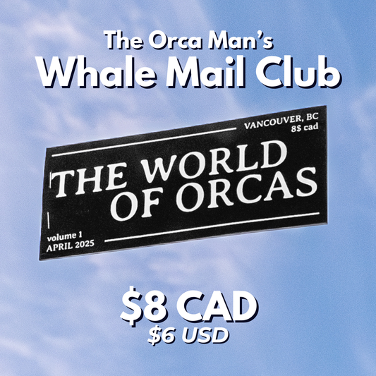 World of Orcas Zine (monthly subscription)