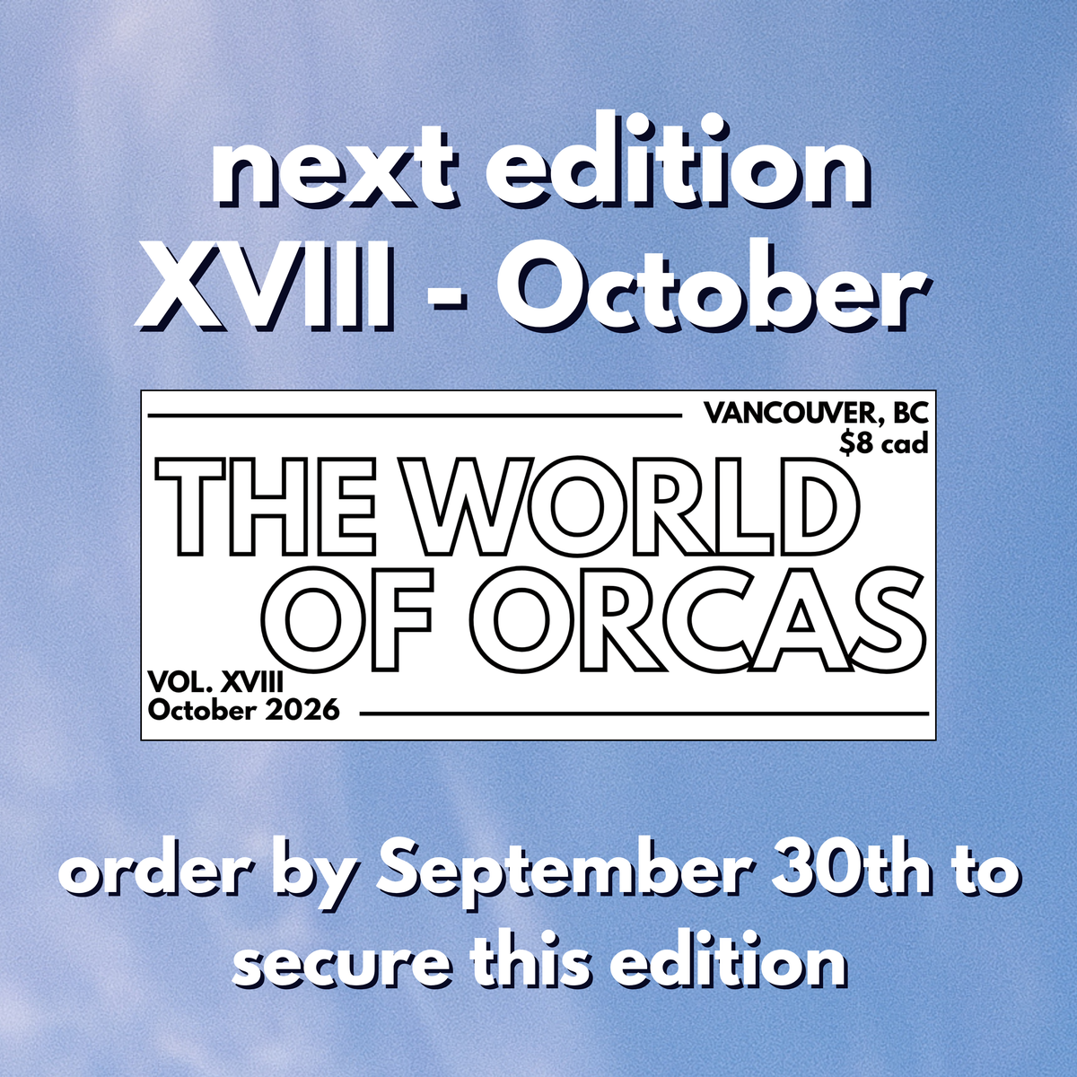 World of Orcas Zine (monthly subscription)