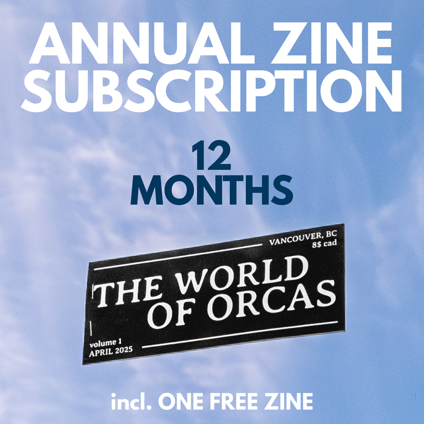 World of Orcas Zine (annual subscription)