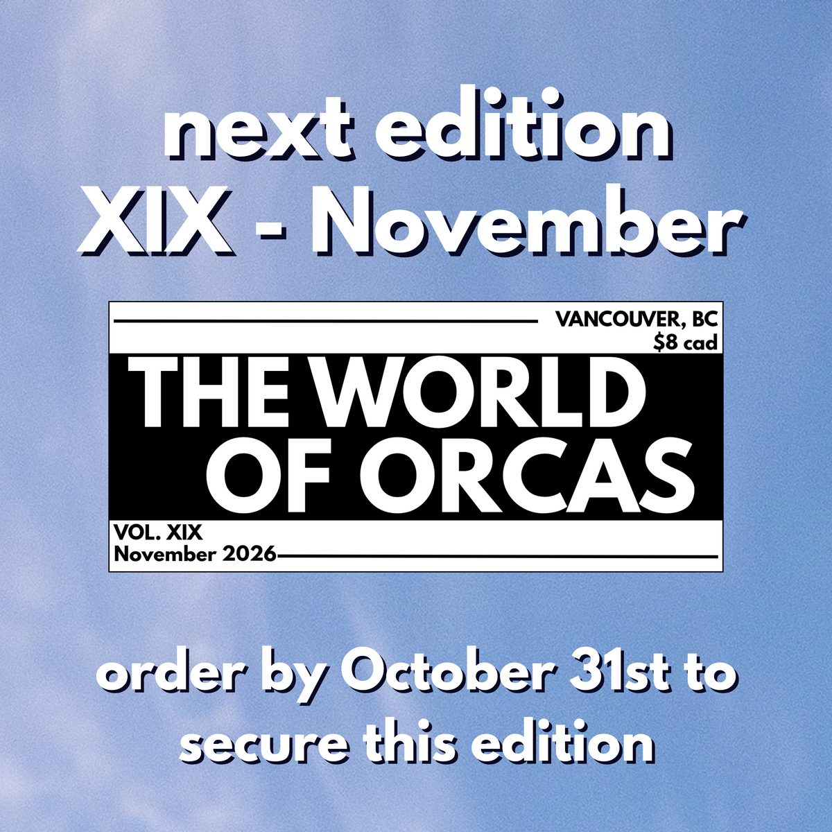 World of Orcas Zine (monthly subscription)
