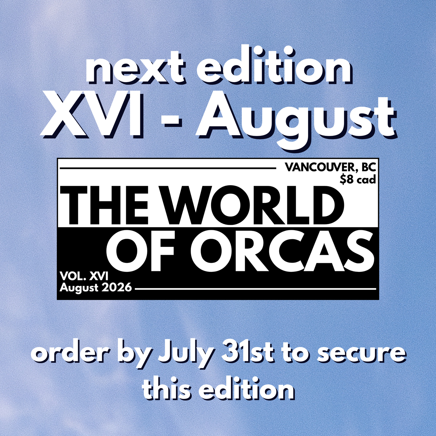 World of Orcas Zine (monthly subscription)
